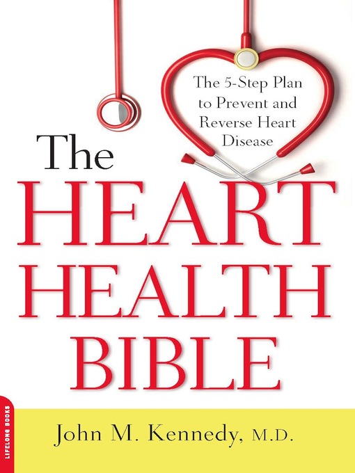 Title details for The Heart Health Bible by John M. Kennedy - Available